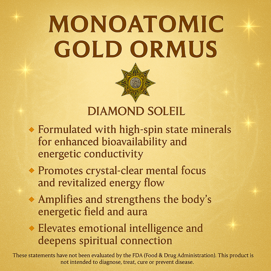 Gold informational graphic describing benefits of Monoatomic Gold ORMUS by Diamond Soleil – includes emotional, energetic, and spiritual support benefits on a celestial gold backdrop.