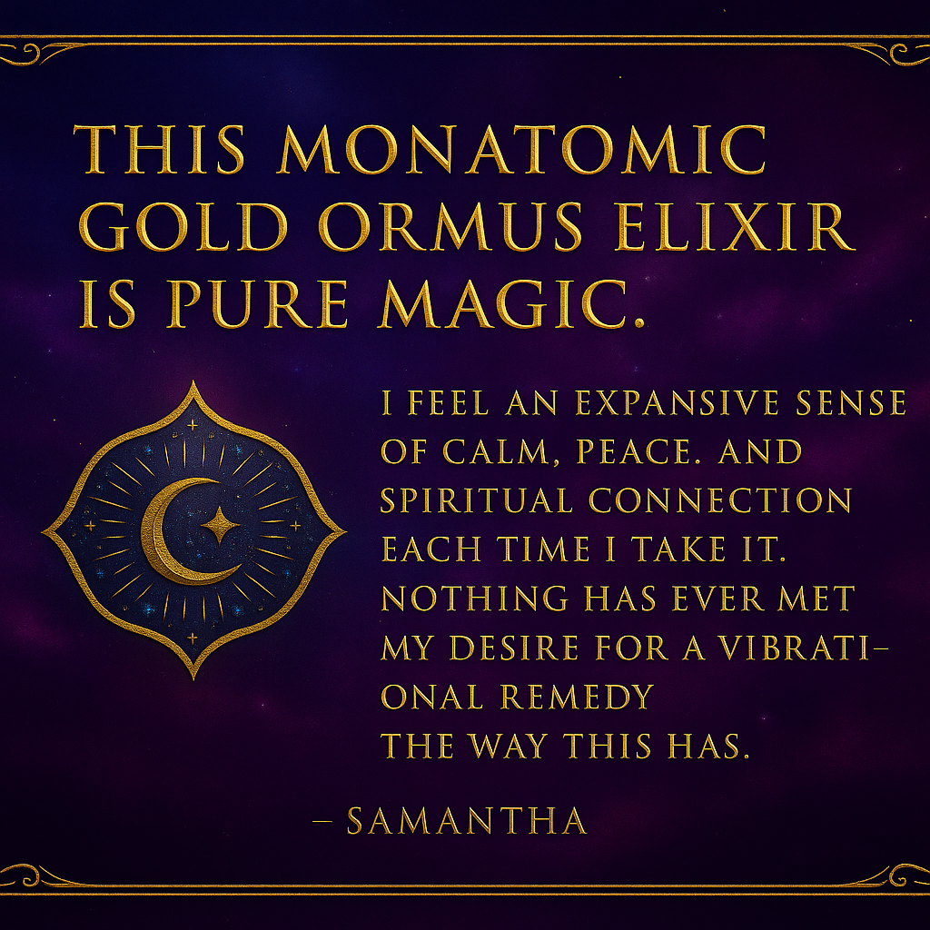 Customer shares experience of feeling divine light, bliss, and clarity after using Monoatomic Gold ORMUS elixir.